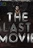 The Last Movie (Podcast Series 2018) Poster