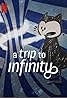 A Trip to Infinity (2022) Poster