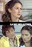 La vie des autres (TV Series 1980– ) Poster