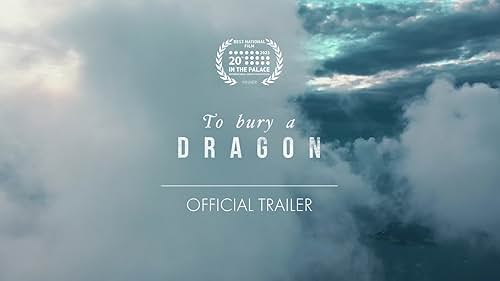 To Bury a Dragon - Official Trailer