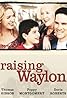 Raising Waylon (2004) Poster