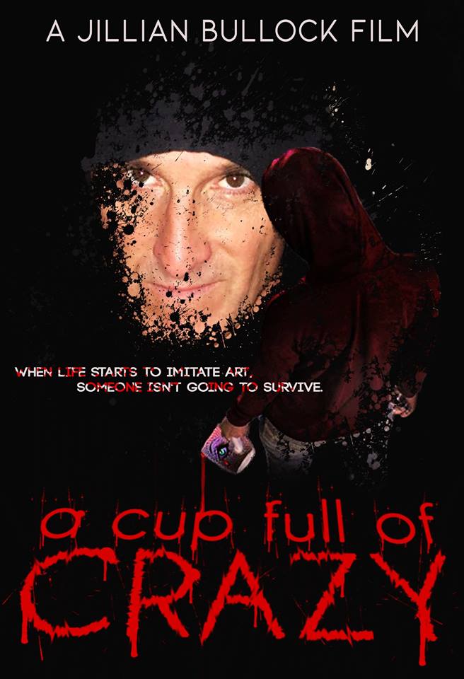 "A Cup Full of Crazy" poster. John Antorino as serial killer Joshua Norwood