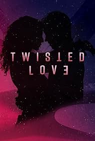 Twisted Love (2019)