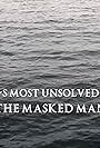 America's Most Unsolved Mystery: The Masked Man (2012)