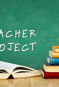 The Teacher Project (2016)