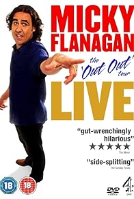 Primary photo for Micky Flanagan: Live - The Out Out Tour