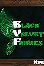 Black Velvet Fairies (2024)