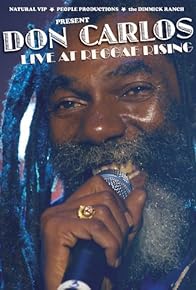 Primary photo for Don Carlos: Live at Reggae Rising