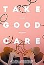 Take Good Care (2023)