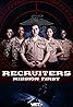 Recruiters: Mission First (TV Series 2019– ) Poster