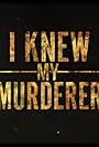 I Knew My Murderer (2017)