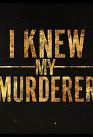 I Knew My Murderer (2017)