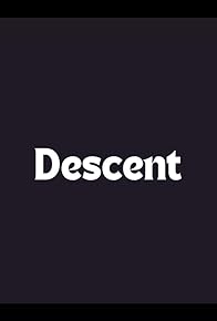 Primary photo for Descent