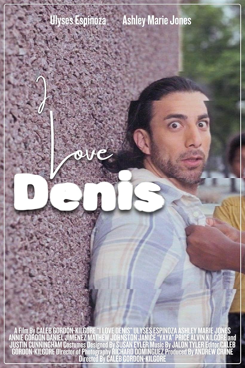 I Love Denis