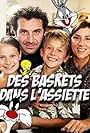 Des baskets dans l'assiette (2008)