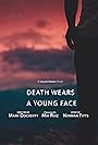 Mia Ruiz, Norman Ray Fitts, and M.J. Docherty in Death Wears a Young Face