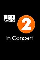 Radio 2: In Concert (2010)