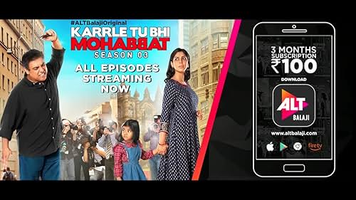 Watch ALTBalaji | Karrle Tu Bhi Mohabbat - Season 3 | Official trailer | Streaming Now