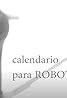 Calendario para Robots (2020) Poster