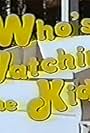 Who's Watching the Kids (1978)