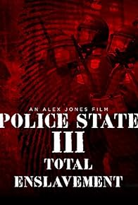 Primary photo for Police State 3: Total Enslavement