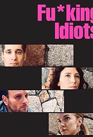 Christina Sicoli, Ben Cotton, Stephen Lobo, and Sara Canning in Fu*king Idiots (2020)