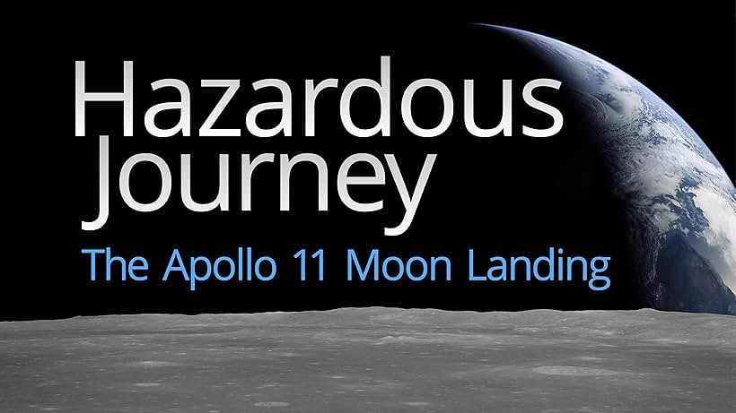 Hazardous Journey: The Apollo 11 Moon Landing (2023)