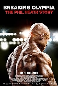 Primary photo for Breaking Olympia: The Phil Heath Story