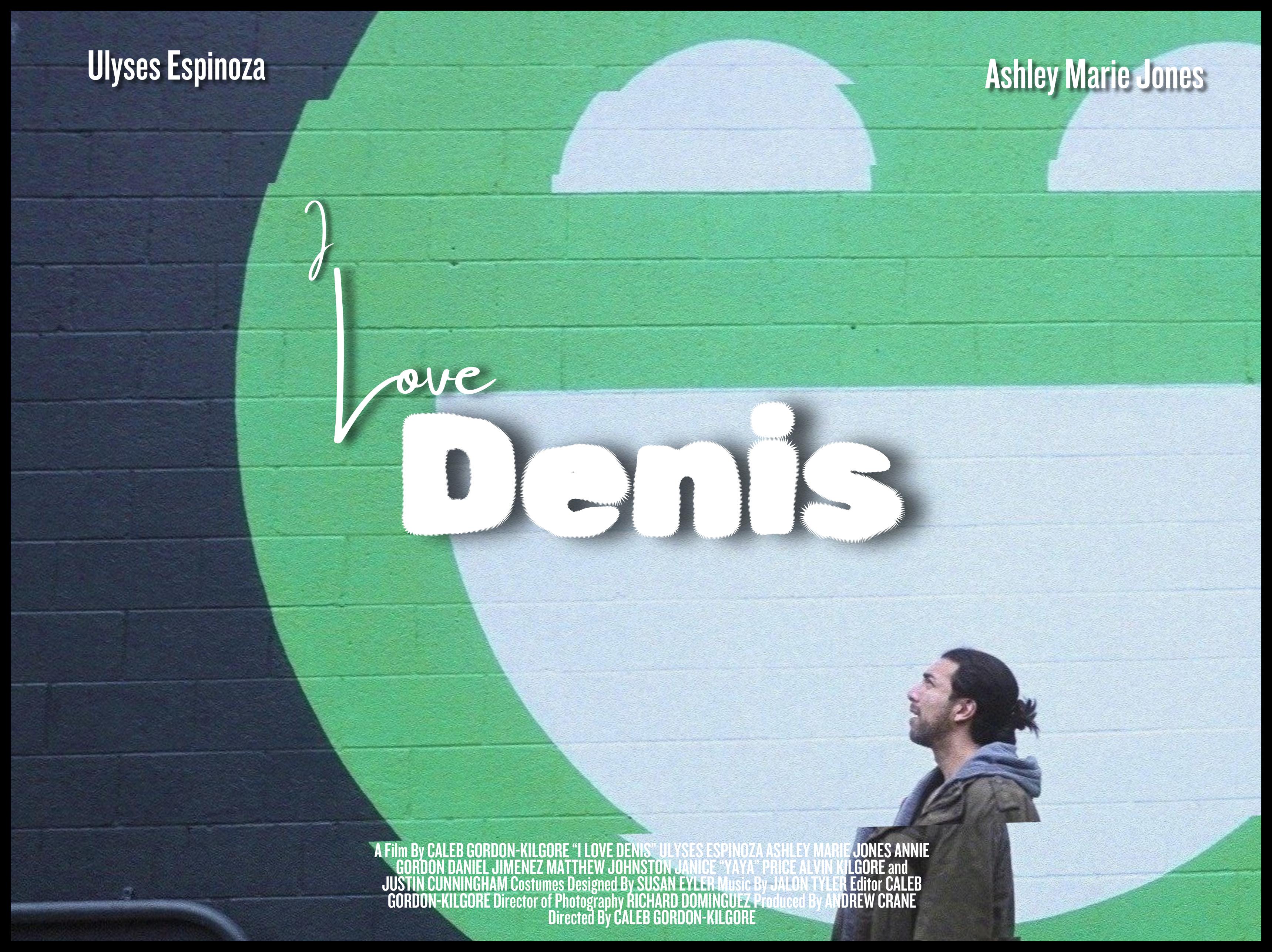 I Love Denis