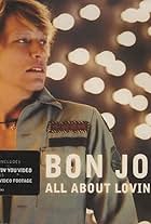 Jon Bon Jovi in Bon Jovi: All About Lovin' You (2003)