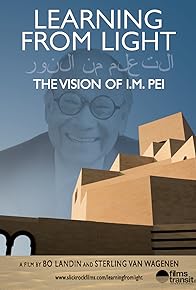 Primary photo for Learning from Light: The Vision of I.M. Pei