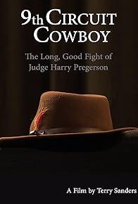 Primary photo for 9th Circuit Cowboy: The Long, Good Fight of Judge Harry Pregerson