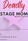 Deadly Stage Mom