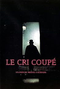 Primary photo for Le cri coupé