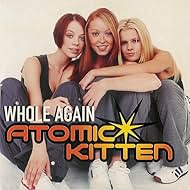 Liz McClarnon, Kerry Katona, Natasha Hamilton, and Atomic Kitten in Atomic Kitten: Whole Again (U.K. Version) (2001)