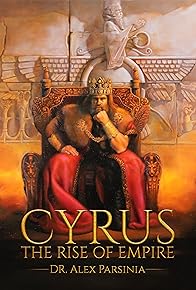 Primary photo for Cyrus: The Rise of Empire