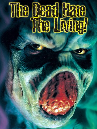 The Dead Hate the Living! (2000)