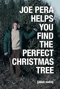 Primary photo for Joe Pera Helps You Find the Perfect Christmas Tree