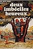 Deux imbéciles heureux (1976) Poster