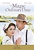 The Magic of Ordinary Days (TV Movie 2005) Poster