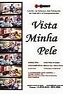 Vista Minha Pele (2008)