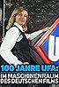 100 Jahre Ufa - Im Maschinenraum des deutschen Films (TV Movie 2017) Poster