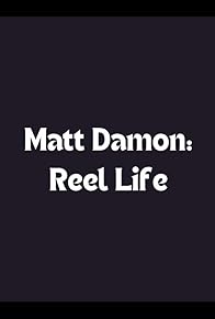 Primary photo for Matt Damon: Reel Life