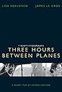 Three Hours Between Planes (2013)