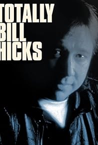 Primary photo for Totally Bill Hicks