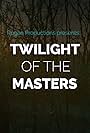 Twilight of the Masters (2015)