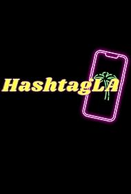 Myles McGee, Bryan Forrest, Joe Chiapa, Lennon Hobson, and Rachel Rios in HashtagLA (2023)