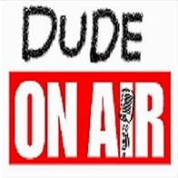 Primary photo for Dude on Air Radio