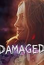 Dana Kippel, Ayden Ricker, Wrenn Woods, and Jonathan Hugh in Damaged