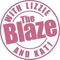 Primary photo for The Blaze with Lizzie and Kat